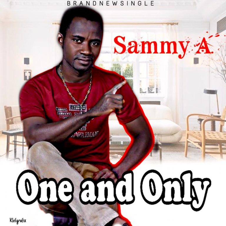 Download-Sammy A-One and Only|Habaklef.com.ng